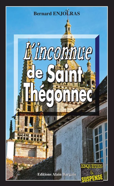 L'inconnue de Saint-Thégonnec - Bernard Enjolras - Éditions Alain Bargain