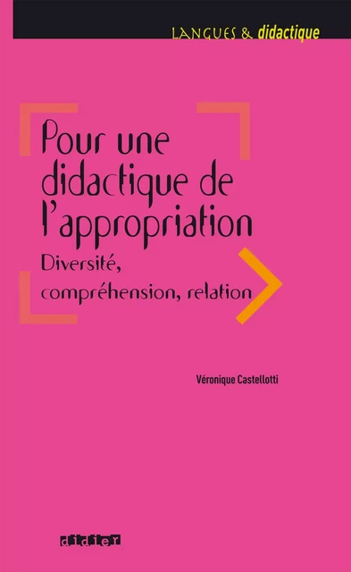 Pour une didactique de l'appropriation, diversité, compréhension, relation - Ebook - Véronique Castellotti - Didier