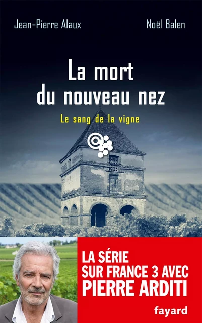 La mort du nouveau nez - Jean-Pierre Alaux, Noël Balen - Fayard