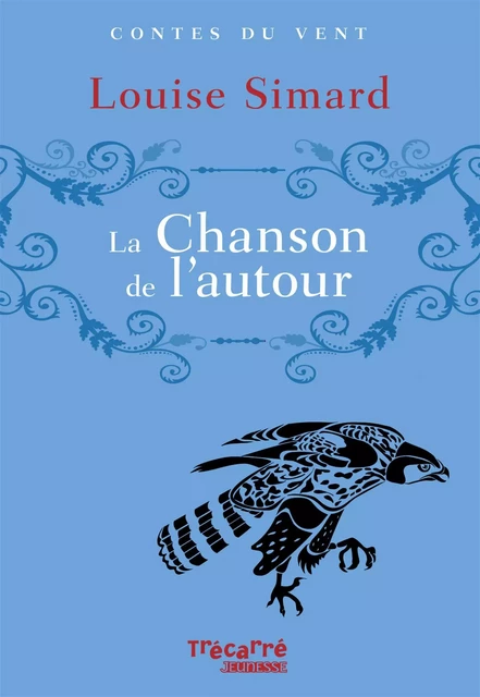 La Chanson de l'autour - Louise Simard - Trécarré