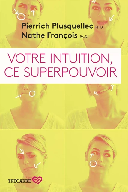 Votre intuition, ce superpouvoir - Pierrich Plusquellec - Trécarré