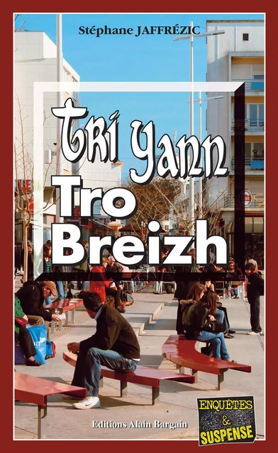 Tri Yann Tro Breizh - Stéphane Jaffrézic - Éditions Alain Bargain