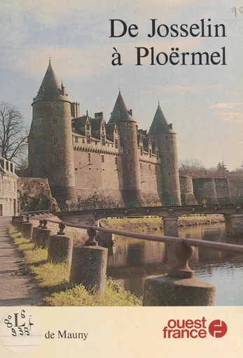 De Josselin à Ploërmel - Michel de Mauny - FeniXX réédition numérique