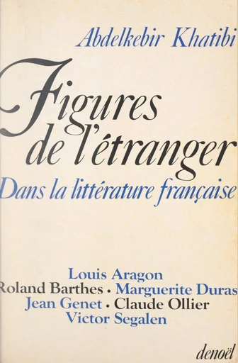 Figures de l'étranger dans la littérature française - Abdelkebir Khatibi - FeniXX rédition numérique