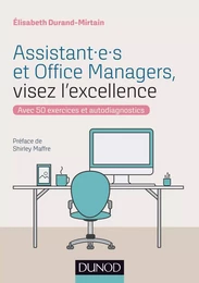 Assistant.e.s et Office Managers, visez l'excellence