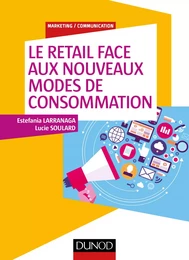 Le retail face aux nouveaux modes de consommation