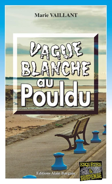 Vague blanche au Pouldu - Marie Vaillant - Éditions Alain Bargain