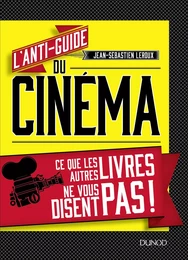 L'anti-guide du cinéma