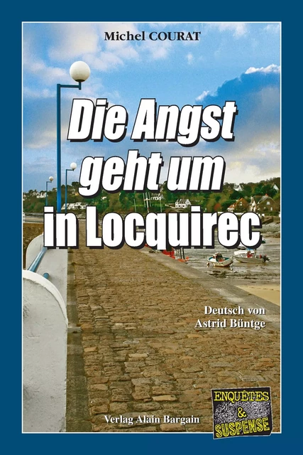 Die Angst geht um in Locquirec - Michel Courat - Éditions Alain Bargain