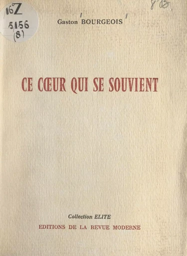 Ce cœur qui se souvient - Gaston Bourgeois - FeniXX réédition numérique