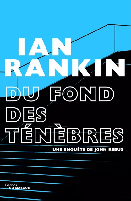 Du fond des ténèbres - Ian Rankin - Le Masque