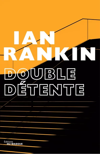 Double détente - Ian Rankin - Le Masque