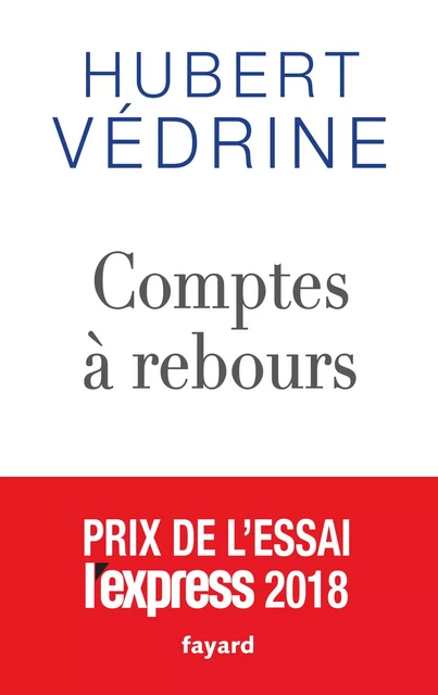 Comptes à rebours - Hubert Védrine - Fayard