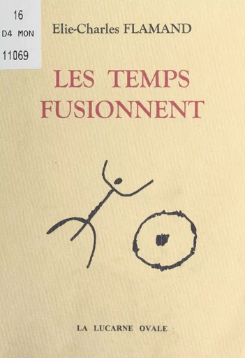 Les temps fusionnent - Élie-Charles Flamand - FeniXX réédition numérique