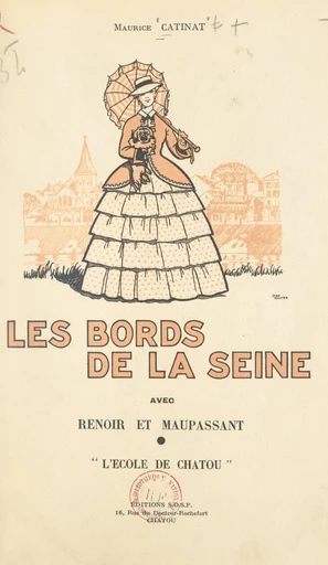 Les bords de la Seine avec Renoir et Maupassant - Maurice Catinat - FeniXX réédition numérique