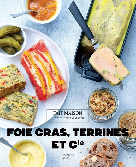 Foies Gras, terrines et compagnie - Thomas Feller - Hachette Pratique