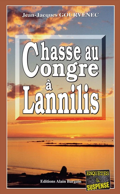 Chasse au congre à Lannilis - Jean-Jacques Gourvenec - Éditions Alain Bargain