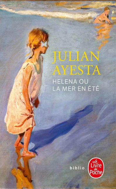 Helena ou la mer en été - Julian Ayesta - Le Livre de Poche