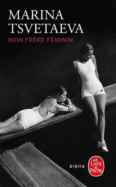 Mon frère féminin - Marina Tsvetaeva - Le Livre de Poche