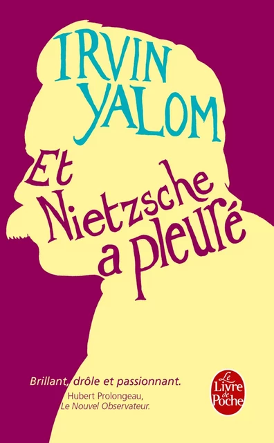 Et Nietzsche a pleuré - Irvin Yalom - Le Livre de Poche