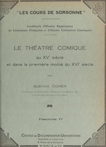 Le théâtre comique, au XVe siècle et dans la première moitié du XVIe siècle - Gustave Cohen - FeniXX réédition numérique