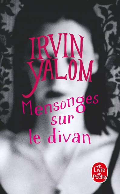 Mensonges sur le divan - Irvin Yalom - Le Livre de Poche