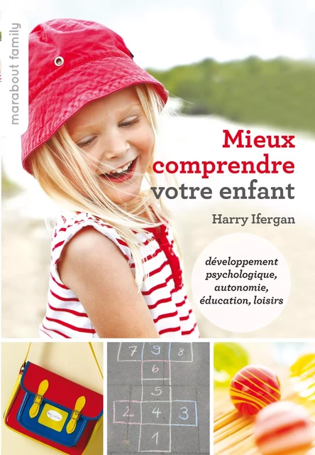 Mieux comprendre votre enfant - Harry Ifergan - Marabout