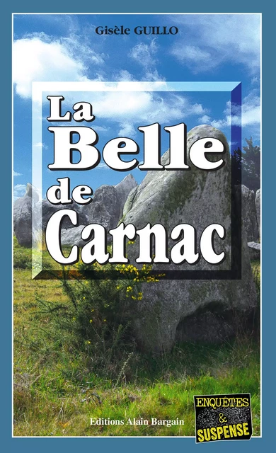 La Belle de Carnac - Gisèle Guillo - Éditions Alain Bargain