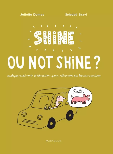 Shine ou not shine ? - Soledad Bravi, Juliette DUMAS - Marabout