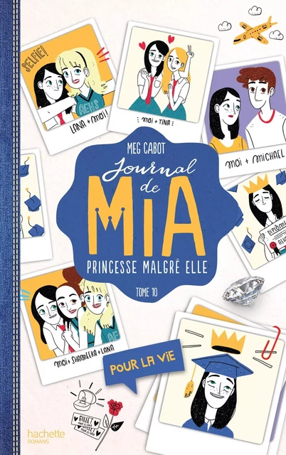 Journal de Mia - Tome 10 - Pour la vie - Meg Cabot - Hachette Romans