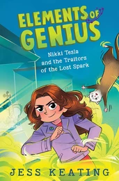 Nikki Tesla and the Traitors of the Lost Spark (Elements of Genius #3)