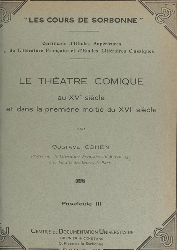 Le théâtre comique au XVe siècle et dans la première moitié du XVIe siècle (3) - Gustave Cohen - FeniXX réédition numérique