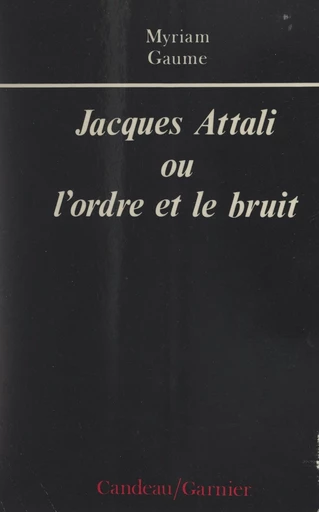 Jacques Attali - Myriam Gaume - FeniXX réédition numérique