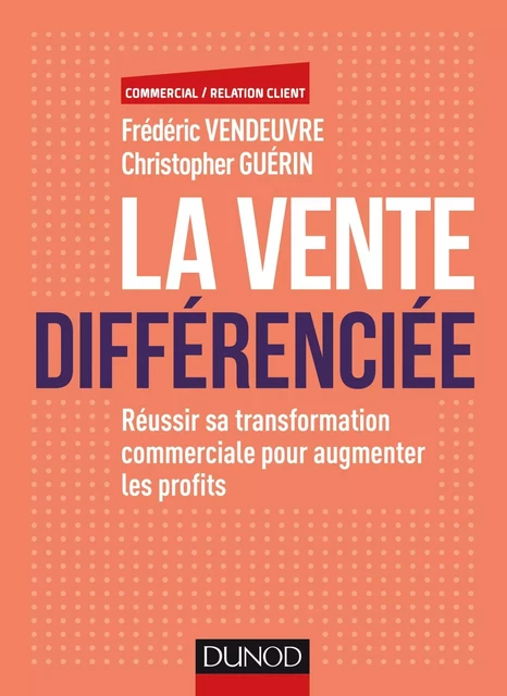 La vente différenciée - Frédéric Vendeuvre, Christopher Guérin - Dunod