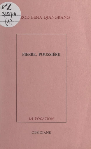 Pierre, poussière - Nimrod Bena Djangrang - FeniXX réédition numérique