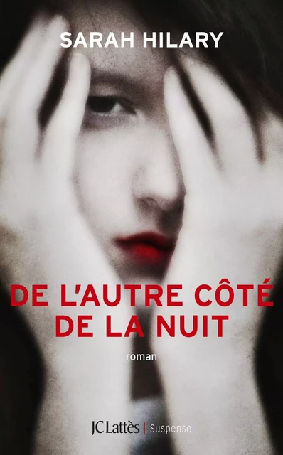 De l'autre côté de la nuit - Sarah Hilary - JC Lattès