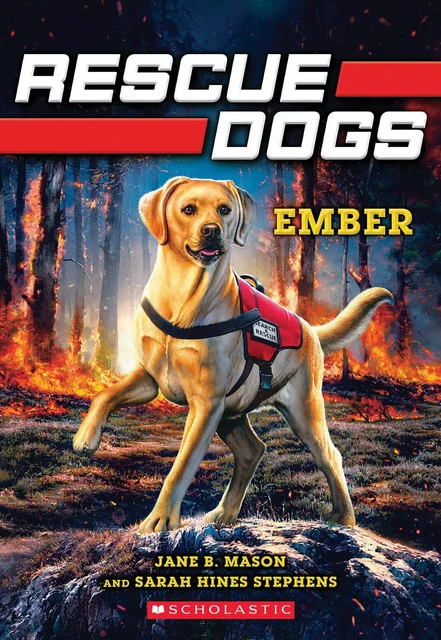 Ember (Rescue Dogs #1) - Jane B. Mason, Sarah Hines-Stephens - Scholastic Inc.