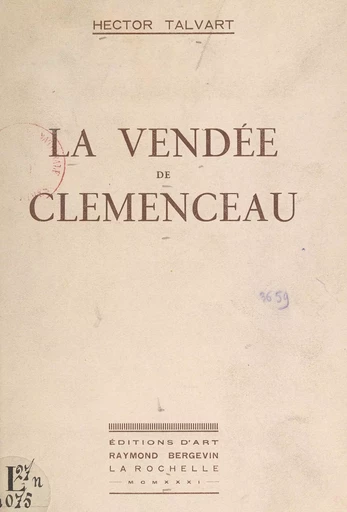 La Vendée de Clemenceau - Hector Talvart - FeniXX réédition numérique