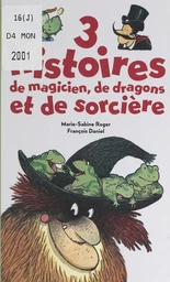 3 histoires de magicien, de dragons et de sorcière