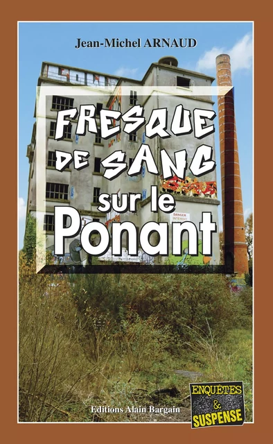 Fresque de sang sur le Ponant - Jean-Michel Arnaud - Éditions Alain Bargain