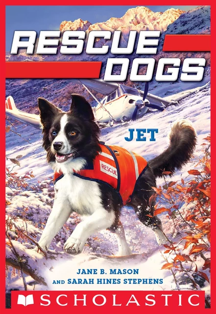 Jet (Rescue Dogs #3) - Jane B. Mason, Sarah Hines-Stephens - Scholastic Inc.