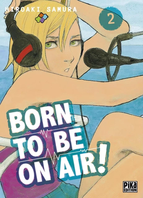 Born to be on air! T02 - Hiroaki Samura - Pika