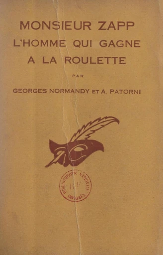 Monsieur Zapp, l'homme qui gagne à la roulette - Georges Normandy, Aurèle Patorni - FeniXX réédition numérique