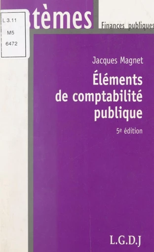 Éléments de comptabilité publique - Jacques Magnet - FeniXX réédition numérique