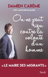 On ne peut rien contre la volonté d'un homme