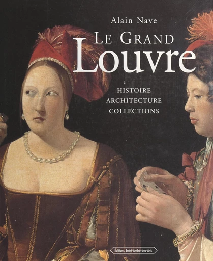 Le Grand Louvre - Alain Nave - FeniXX réédition numérique