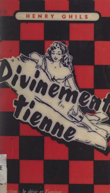 Divinement tienne ! - Henry Ghils - FeniXX réédition numérique