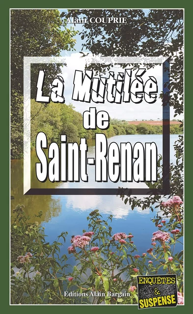 La mutilée de Saint-Renan - Alain Couprie - Éditions Alain Bargain