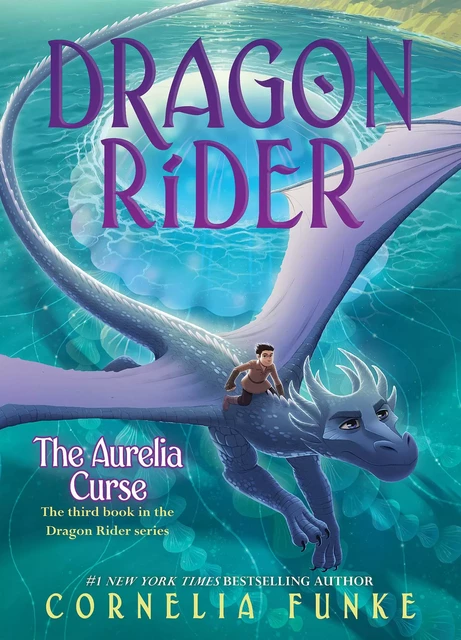 The Aurelia Curse (Dragon Rider #3) - Cornelia Funke - Scholastic Inc.