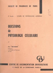 Questions de physiologie cellulaire